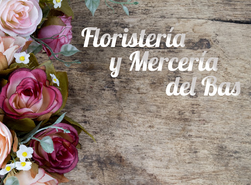 Floristeria y Merceria Del Bas